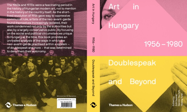 Doublespeak and Beyond: Art in Hungary, 1956-1980